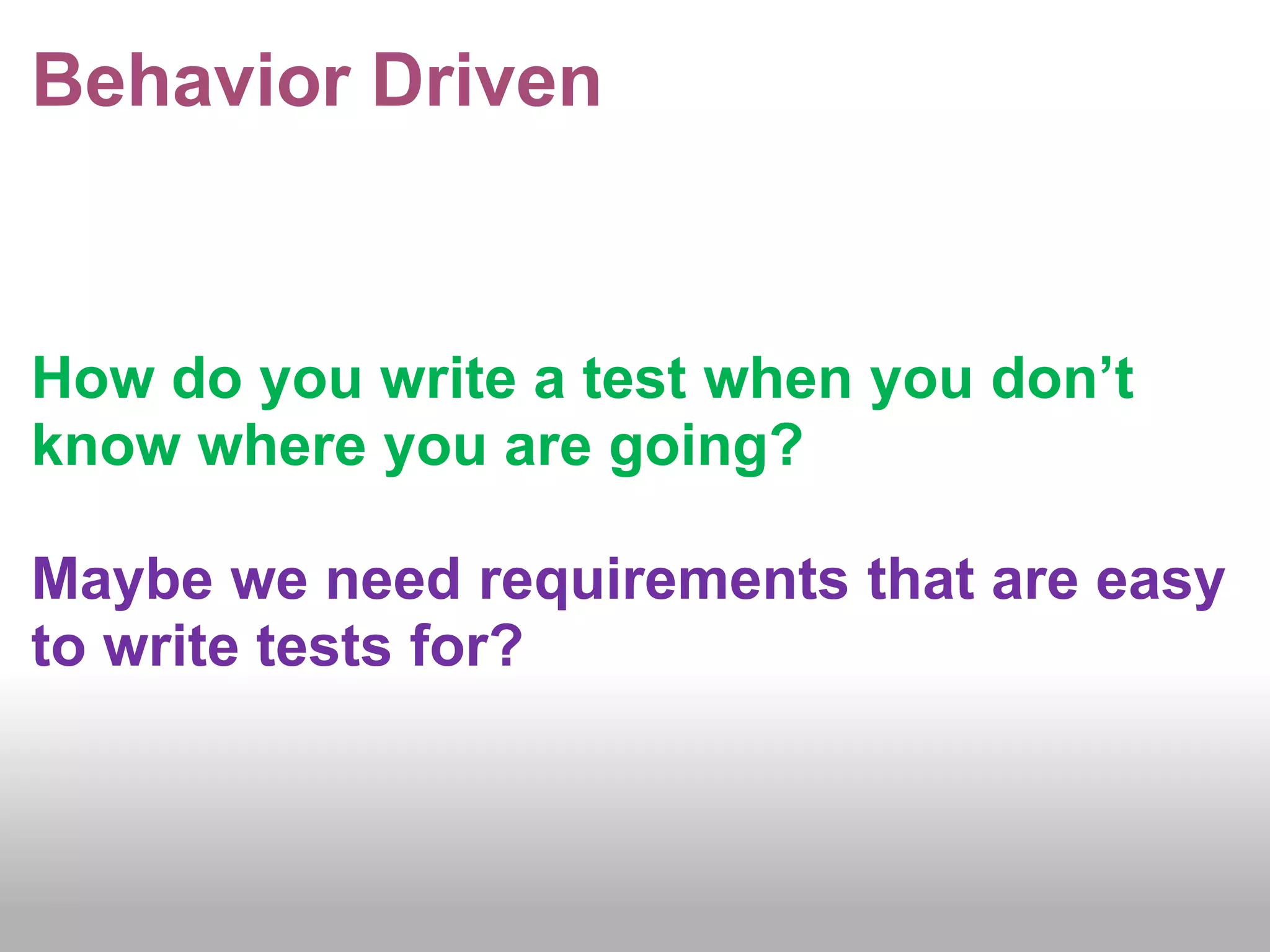 Asking "What I want is...“Green - Creative Hat (Fun part)Experiment/Prototype/Build until the test passesRefactor- EngineeringRefactor, refactor, refactorRedGreenRefactor