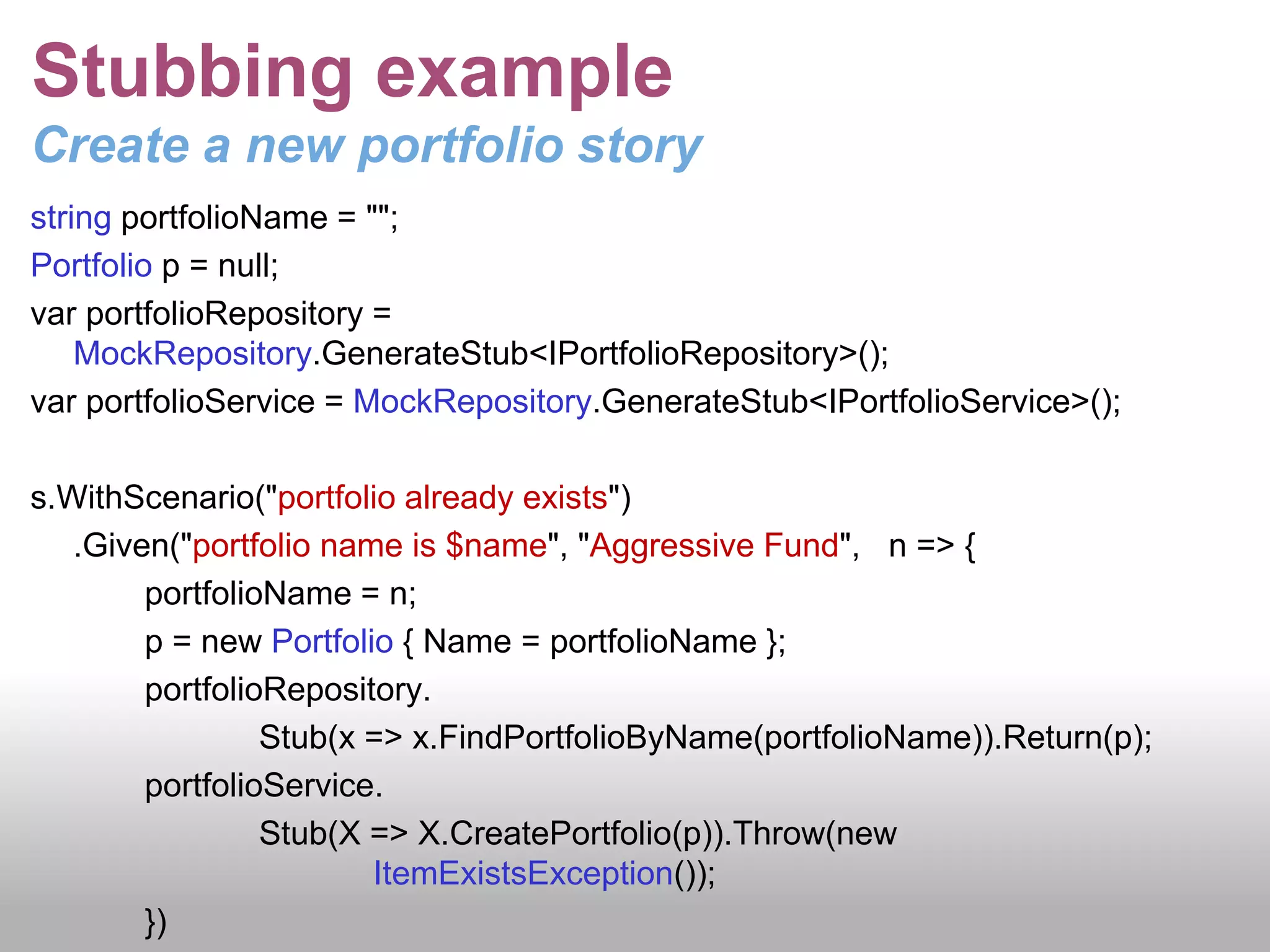 Executing the testWithNBehave runner or mbUnitOuch we get an error???The scenario throws an exception – NBehave isn’t validating any codeUse Pendingstory.WithScenario(&quot;portfolio does not exist&quot;)	.Pending(&quot;In progress&quot;)	.Given(&quot;portfolio name is $name&quot;, &quot;Aggressive Fund&quot;)	.When(&quot;portfolio does not exist in the database&quot;)	.Then(&quot;new portfolio should be created&quot;);