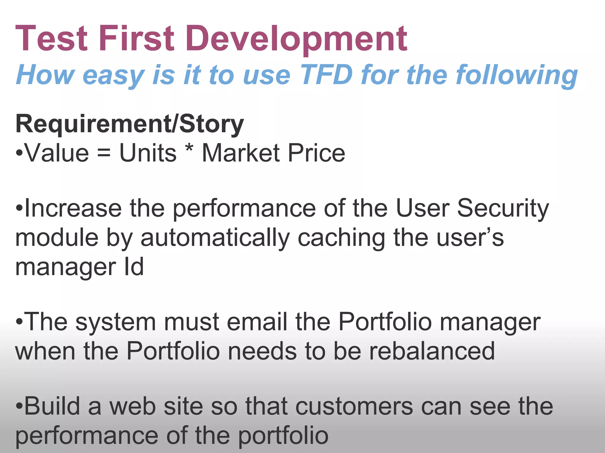 Allow Portfolio Manager to decide the percentage split between Cash, Property and Stock within the PortfolioInform the Trader when the Portfolio needs to be rebalanced (ie split in the pie has changed significantly)Allow Operations to standardise Portfolio namesSimple Trading applicationRequirements