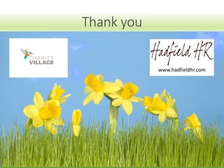 April 2014 WWW.HADFIELDHR.COM 55
Resources Thank you
www.hadfieldhr.com
 