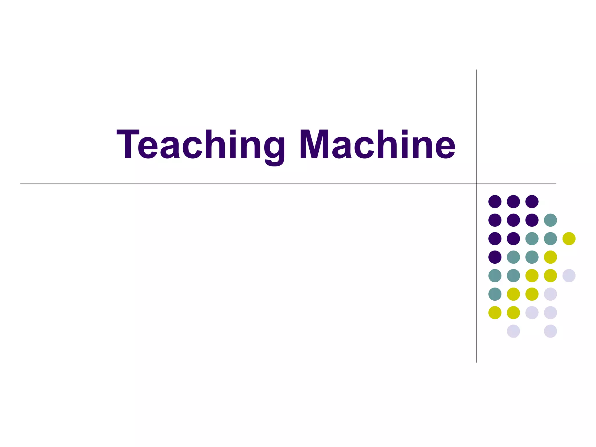 Teaching Machine 