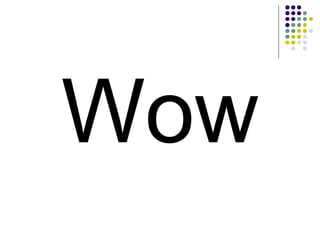 Wow 