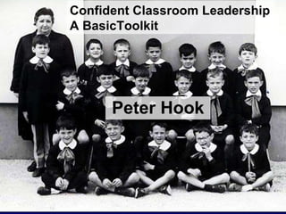 Peter Hook Confident Classroom Leadership A BasicToolkit 