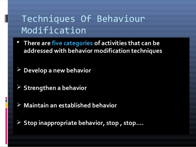 The objective of behavior modification is information