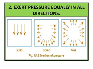 2. EXERT PRESSURE EQUALLY IN ALL
DIRECTIONS.
 