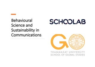 Behavioural
Science and
Sustainability in
Communications
 