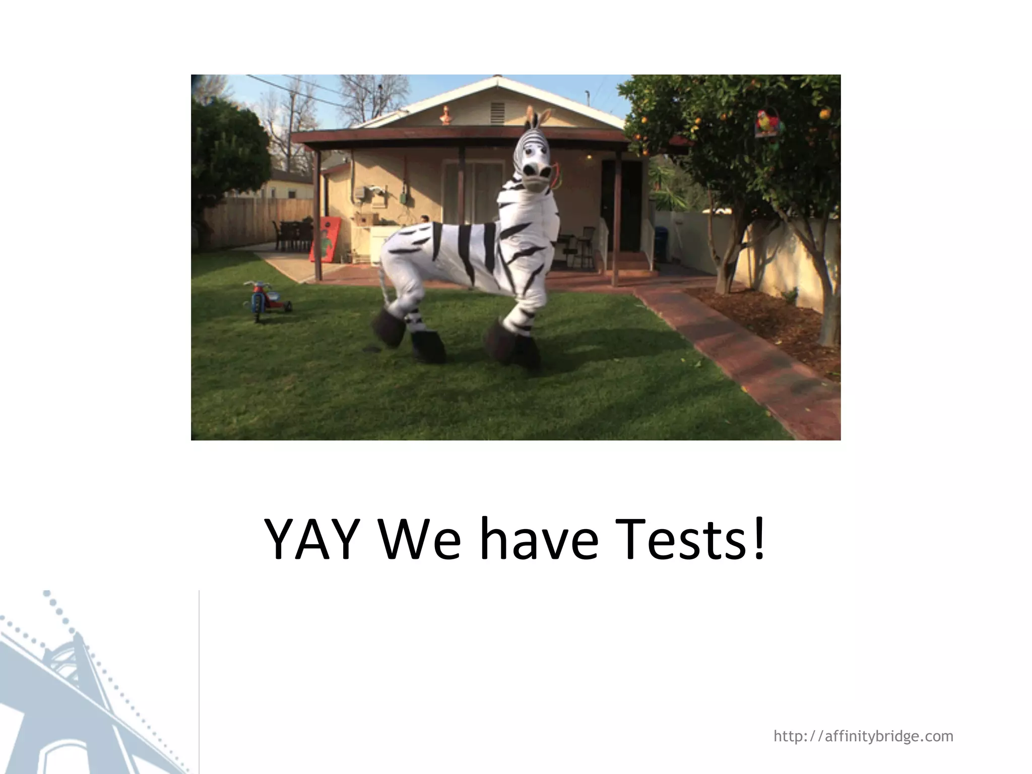 YAY We have Tests! http://affinitybridge.com 