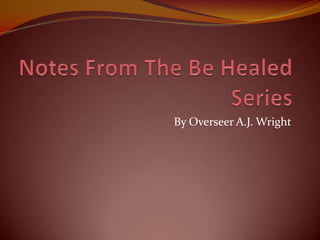 By Overseer A.J. Wright
 