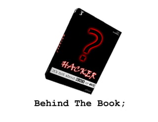 Behind The Book;