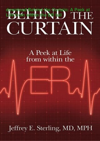 download Behind the Curtain: A Peek at
Life from within the ER full
 