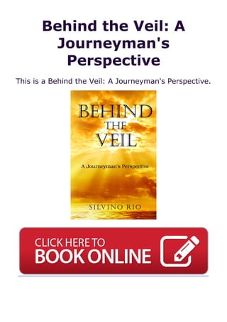 Behind the Veil: A
Journeyman's
Perspective
This is a Behind the Veil: A Journeyman's Perspective.
 