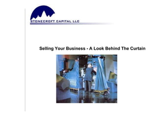 Selling Your Business - A Look Behind The Curtain
 