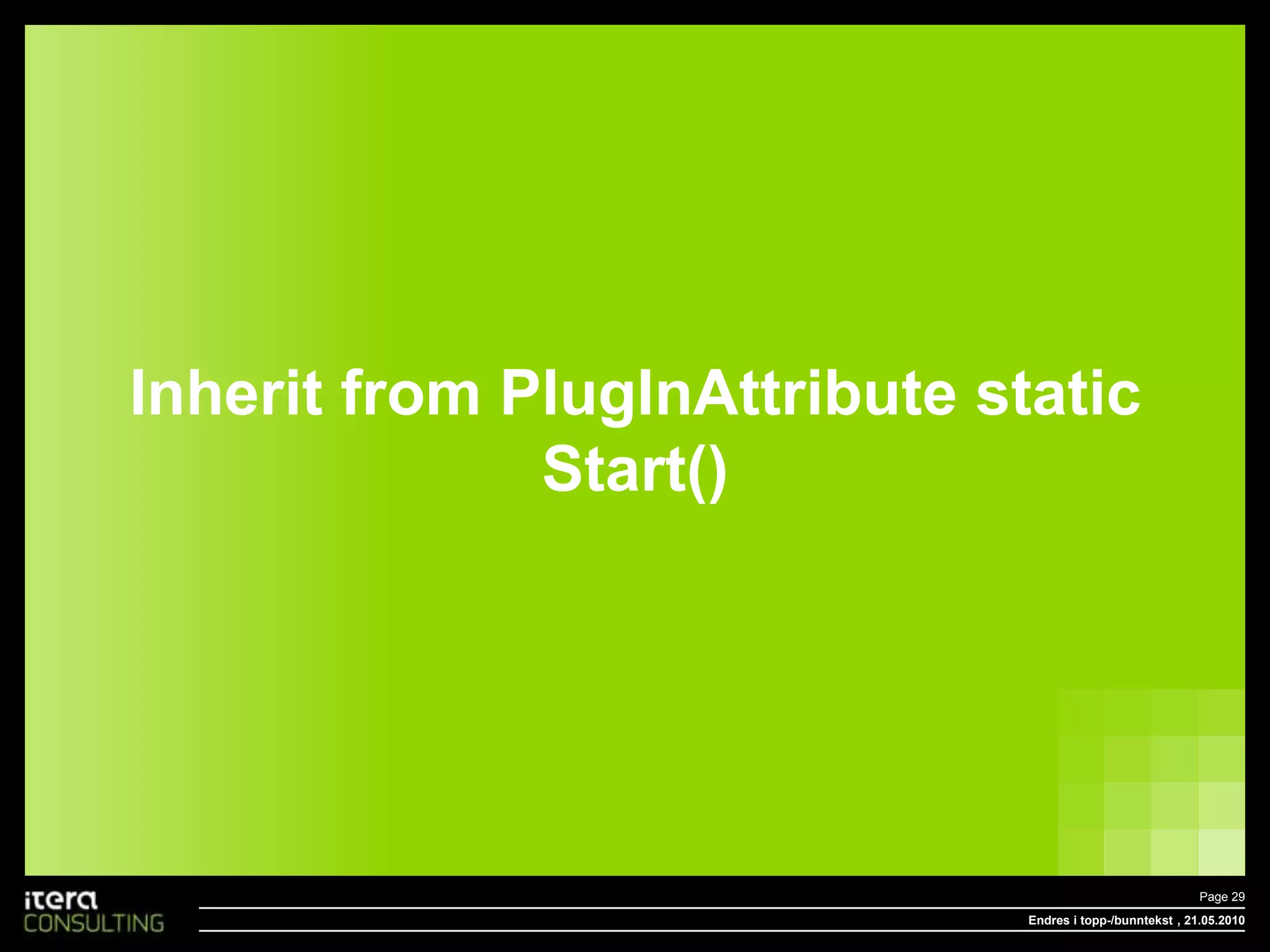 Endres i topp-/bunntekstPage 22 , 18.05.2010Page_Load will always trigger