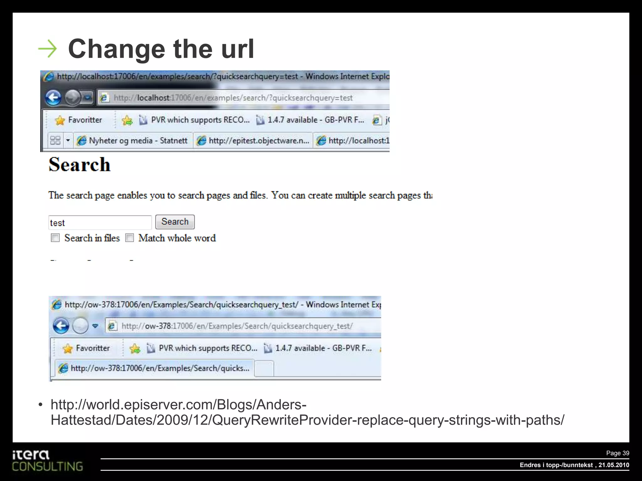 Endres i topp-/bunntekstPage 32 , 18.05.2010UrlSegment