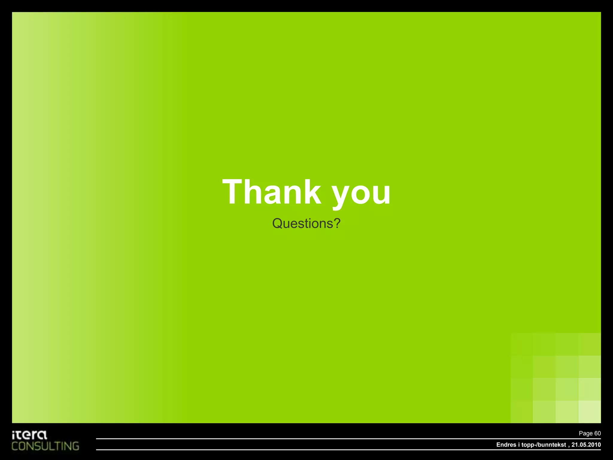 Global.asaxProperty/Page/Control AdaptersArv fra EPiServer PlugInAttribute, og bruke static Start()GuiPluging hack with no front codeEndres i topp-/bunntekstPage 53 , 18.05.2010Koble seg på events