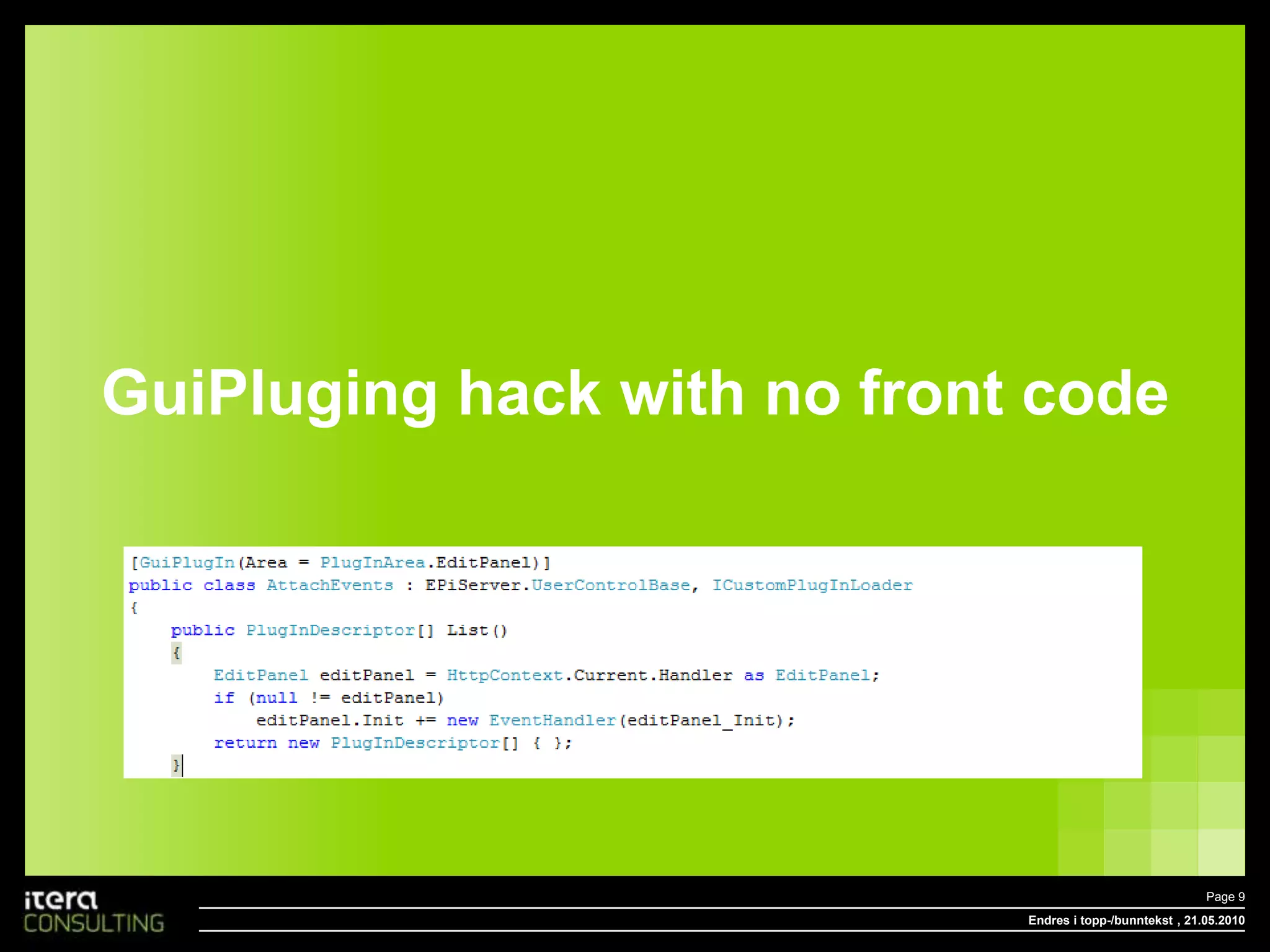GuiPluging hack with no front codeEndres i topp-/bunntekstPage 9 , 20.05.2010