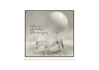 Magdalena Banaszkiewicz (haiku) & Konrad Banaszkiewicz (artwork)
 