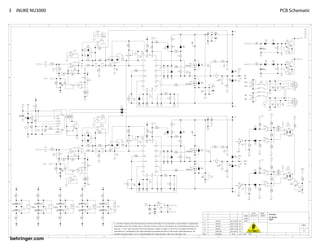 behringer.com
PCB Schematic
3 iNUKE NU3000
AMP
P0AHN
DENNY
2010-08-01
D
C
B
A
E
8
7
6
5
4
3
2
1
B
A
F
E
D
C
2
1
REV CHANGES DATE INIT
6
INFORMATION SHALL RESULT IN CIVIL AND/OR(WHERE APPLICABLE)CRIMINAL LIABILITIES AND PENAL TIES
CONFIDENTIALITY AGREEMENTS).ANY UNAUTHORIZED DISCLOSURE,USE,APPLICATION OR ANY OTHER DEALINGS IN THE
RELEASE IT TO ANY UNAUTHORIZED THIRD PARTIES(EXCEPT UNDER ATTORNEY CLIENT PRIVILE OR UNDER APPROPRIATE
ADDRESSEES WHOM THE INFORMATION IS CONFIDED TO SHALL MAINTA IN THE INFRMATION IN CONFIDENCE AND SHALL NOT
ALL INFORMATION(INCLUDING DRAWINGS AND DIAGRAMS)CONTAINED IN THIS DOCUMENT IS THE PRORERTY OF BEHRINGER
3 4 5
AMP
3
of
DATE NAME
DRWN
CHKD
APPR
FILE :
SHEET
7 8
F
1
A 2010-08-01
2010-11-15
B MODIFY
CREATED
W.V
Y.D
2010-12-06
C MODIFY W.V
02-MAIN
2010-12-15
D MODIFY W.V
2011-02-25
E MODIFY W.V
D60
ES1D
D66
ES1D
R179
4k7
1
V
D
D
2
CSD
3
IN
4
V
S
S
5
NC
6
VREF
7
OCSET
8
DT
9
C
O
M
10
LO
1
1
V
C
C
12
NC
13
VS
14
HO
15
VB
16
CSH
IC15
R76
6E8
R77
6E8
R
9
7
4
E
7
5
R106
8k2
R112
10k
R114 6
k
2
D75
ES1D
C92
100n
C97
33p
C95
100n
R145
1M5
C121
1n
R
1
6
7
3
5
7
C131
1n
R166
4
k
7
R91
4E75
C98
47p
R
1
5
6
1
0
E
R104
2
0
k
GND
OUT IN
1
2
3
IC9
LM7812
C80
470/25
1
2
3
D69
BAV99
R124
3k92
R
1
2
5
5
k
6
R120
3
k
0
9
R130
47k
R157
2k2
C49
1u
T14
3904
R115
1
0
E
T12
IRFS4227
T10
IRFS4227
C52
470n/250
C57
220n
R64
1
2
E
R107
750
D61
ES1D
D67
ES1D
R182
4k7
1
V
D
D
2
CSD
3
IN
4
V
S
S
5
NC
6
VREF
7
OCSET
8
DT
9
C
O
M
10
LO
1
1
V
C
C
12
NC
13
VS
14
HO
15
VB
16
CSH
IC16
R78
6E8
R79
6E8
R98
4
E
7
5
R111
8k2
R113
10k
R118
6
k
2
D74
ES1D
C93
100n
C101
33p
C96
100n
R146
1M5
C124
1n
R
1
7
0
3
5
7
C132
1n
R92
4E75
C102
47p
R109
2
0
k
1
2
3
D70
BAV99
R126
3k92
R127 5
k
6
R123 3
k
0
9
R131
47k
R158
2k2
R119 1
0
E
T13
IRFS4227
T11
IRFS4227
C53
470n/250
C54
220n
R63 1
2
E
R108
750
R
1
3
4
1
k
2
R
1
3
5
1
k
2
2
3
1
IC17-A
ADTL082
C65
1u/250
C66
1u/250
1
2
3
D68
BAV99
1
2
3
D71
BAV99
R116
750
R117
750
R105
2
0
k
R110
2
0
k
6
5
7
IC27-B
ADTL082
D63
15V
D65
15V
C67
1u/250
C68
1u/250
C70
1u/250
C69
1u/250
D50
ES1D
D51
ES1D
D52
ES1D
D53
ES1D
D46
ES1D
D48
ES1D
D47
ES1D
D49
ES1D
L4
21uH
L5
21uH
R205
10k
2
3
1
IC24-A
4580
C150
100p
R176
10k
C138
100p
R190
20k
5
1
3
+
2
4
-
IC22-A
13700
R
1
8
0
5
1
1
R
1
8
4
5
1
1
R174 5
k
1
R168
1
0
k
R
2
0
2
1
0
k
R
2
1
2
1
5
0
k
C162
22/25
R
1
9
4
2
0
k
R206
10k
6
5
7
IC25-B
4580
C145
100p
R183
10k
C141
100p
R191
20k
R
1
8
1
5
1
1
R
1
8
5
5
1
1
R175 5
k
1
R169
1
0
k
R
2
0
3
1
0
k
R
2
1
3
1
5
0
k
C163
22/25
R197
2
0
k
12
1
6
14
+
15
13
-
IC22-C
13700
R137
47k
R138
47k
C160
10u
C161
10u
C139
10u
C140
10u
R
1
7
1
1
0
k
R161
100
C130
100n
R
1
4
3
1
0
0
k
R
1
5
5
5
k
1
R
1
4
2
5
k
1
1
GND
2
TR
3 OUT
4 REST
5 CONT
6 TH
7 DIS
8
VCC
IC18
NE555D
D73
4148
D76
4148
R
1
4
4
1
0
E
C104
10u
C103
10u
C86
10u
C81
10u
C87
10u
C82
10u
C117
10u
C116
10u
C107
10u
C106
10u
C83
10u
C88
10u
C84
10u
C89
10u
C105
100n
C108
100n
C99
56p
C100
56p
C110
1n
C109
1n
X7
X10
X8
X9
X13
X14
X5
X6
C55
3300/100
C56
3300/100
D33
4V3
D27
4V3
C39
100n
R55 1
0
k
R58
10k
C46
1000/6.3
T9
3904
T8
3904
D32
4V3
D26
4V3
C38
100n
R54 1
0
k
R57
10k
C45
1000/6.3
T7
3904
T6
3904
C169
1u
C170
1u
C171
1u
C172
1u
C173
470/25
C63
220n
C64
220n
1
2
3
4
X12
1
2
3
4
X11
C59
3N3 C60
3N3
C61
3N3
C62
3N3
1
R
6
9
4
K
7
5
R
6
0
4
K
7
5
1
2
3
4 5
6
7
8
L3
100Uh
C144
100n
C143
100n
8
4
IC17-C
ADTL082
C123
100n
C122
100n
6
V
S
S
1
1 V
C
C
IC22-E
1
3
7
0
0
8
4
IC24-C
4580
C152
100n
C151
100n
8
4
IC25-C
4580
C154
100n
C153
100n
8
4
IC27-C
ADTL082
C48
100n
C177
100n
R
2
4
3
2
2
E
R
2
4
4
2
2
E
C219
22/25
C178
22/25
R
2
4
5
2
2
E
R
2
4
6
2
2
E
C179
22/25
C180
22/25
R
2
4
7
2
2
E
R
2
4
8
2
2
E
C181
22/25
C182
22/25
R
2
4
9
2
2
E
R
2
5
0
2
2
E
C183
22/25
C184
22/25
R
2
5
1
2
2
E
R
2
5
2
2
2
E
C185
22/25
C186
22/25
R41 2
2
E
C216
22/25
D72
4148
H1
H2
H3
H4
6
5
7
IC17-B
ADTL082
2
3
1
IC27-A
ADTL082
6
5
7
IC24-B
4580
2
3
1
IC25-A
4580
Vcc
10
9
IC22-D
Vcc
7
8
IC22-B
R
1
7
7
3
0
k
1
C126
100n
T15
3904
1
2
3
4
IC20
PC817B
R
1
8
6
2
k
2
R187
15k
R
1
9
8
8
k
2
7
+
6
-
1
IC26-A
339
5
+
4
-
2
IC26-B
339
R208
10k
R
2
1
0
4
k
9
9
R
2
2
2
4
k
9
9
R
2
2
3
3
K
3
R
2
2
4
3
K
3
D10
4148
D84
4148
R
2
2
9
7
5
K
C128
1u
1
2
3
4
IC29
PC817B
R199
15k
R
2
0
0
8
k
2
11
+
10
-
13
IC26-C
339
9
+
8
-
14
IC26-D
339
R230
10k
R
2
3
2
4
k
9
9
R
2
3
3
4
k
9
9
R
2
3
4
3
K
3
R
2
3
5
3
K
3
D85
4148
D86
4148
R
2
3
8
7
5
K
C147
1u
1
2
3
R129 1
0
K
1
2
3
R
1
3
2
1
0
K
R
2
2
8
3
k
0
9
R
2
3
1
3
k
0
9
F+12V
F+18V
-78V
F+12V
F+12V
+15V
-15V
+15V
-15V
+15V
+15V
A-IN
B-IN
+78V
-78V
+78V
-78V
AGND
MUTE
A-CSD
B-CSD
OUT_A
OUT_B
OUT_A
OUT_B
DCP
DCP
LIMIT-B
LIMIT-A
+15V
-15V
+15V
-15V
+15V
-15V
+15V
-15V
+15V
-15V
+15V
+15V1
A
B
ACGND
-15V
+15V
-15V
+15V
+15V
-15V
+15V
-15V
+15V
+15V
LIMIT-A
LIMIT-B
VCC
A
B
LIMITER
 