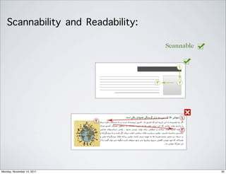 Scannability and Readability:
Scannable
30Monday, November 14, 2011
 