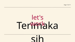 Terimaka
let's
work
Page 17 of 17
 