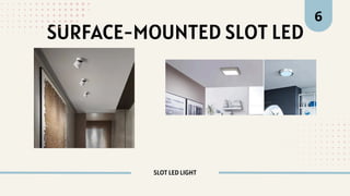 Comprehensive Guide to Slot LED Lighting Design and Applications | PDF
