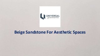 Beige Sandstone For Aesthetic Spaces
 