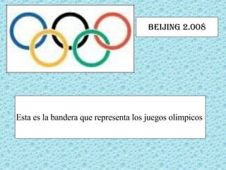 Esta es la bandera que representa los juegos olimpicos  Beijing 2.008 