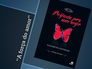 ““Aforçadoamor”
Aforçadoamor”
 