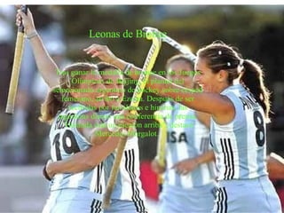   Tras ganar la medalla de bronce en los Juegos Olímpicos de Beijing, el plantel del seleccionado argentino de hockey sobre césped femenino, arribó a Ezeiza. Después de ser recibidas por familiares e hinchas, las jugadoras dieron una conferencia de prensa. "Holanda está un escalón arriba", destacó Mercedes Margalot.  Leonas de Bronce 