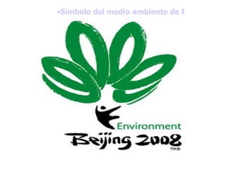 Símbolo del medio ambiente de Beijing 2008   