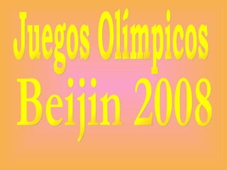 Juegos Olímpicos Beijin 2008 