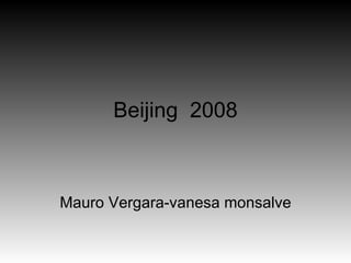 Beijing  2008 Mauro Vergara-vanesa monsalve 