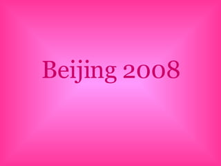 Beijing 2008 