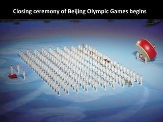 Closing ceremony of Beijing Olympic Games begins 