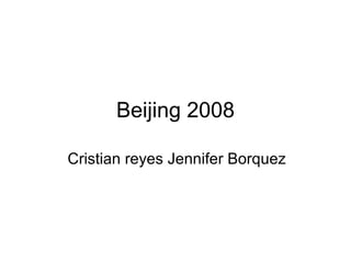 Beijing 2008 Cristian reyes Jennifer Borquez 