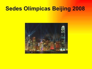 Sedes Olímpicas Beijing 2008