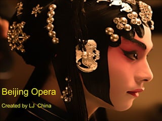 Beijing Opera Created by LJ  China 