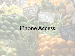 iPhone Access
 