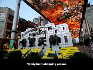 Newly-built shopping places