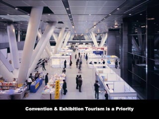 Convention & Exhibition Tourism is a Priority