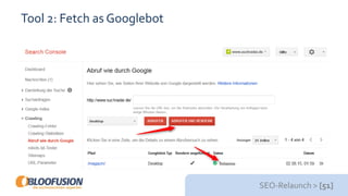 SEO-Relaunch > [51]
Tool 2: Fetch as Googlebot
 