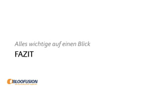 FAZIT
Alles wichtige auf einen Blick
 