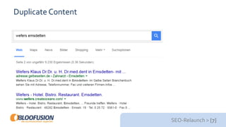 SEO-Relaunch > [7]
Duplicate Content
 