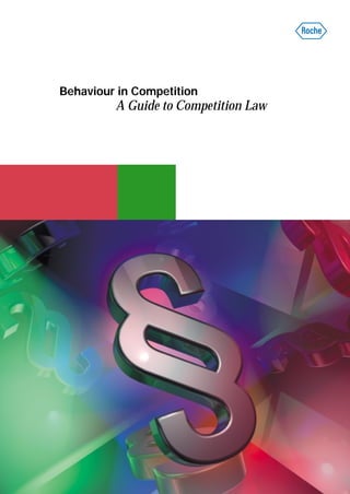 Behaviour in Competition 
A Guide to Competition Law 
 