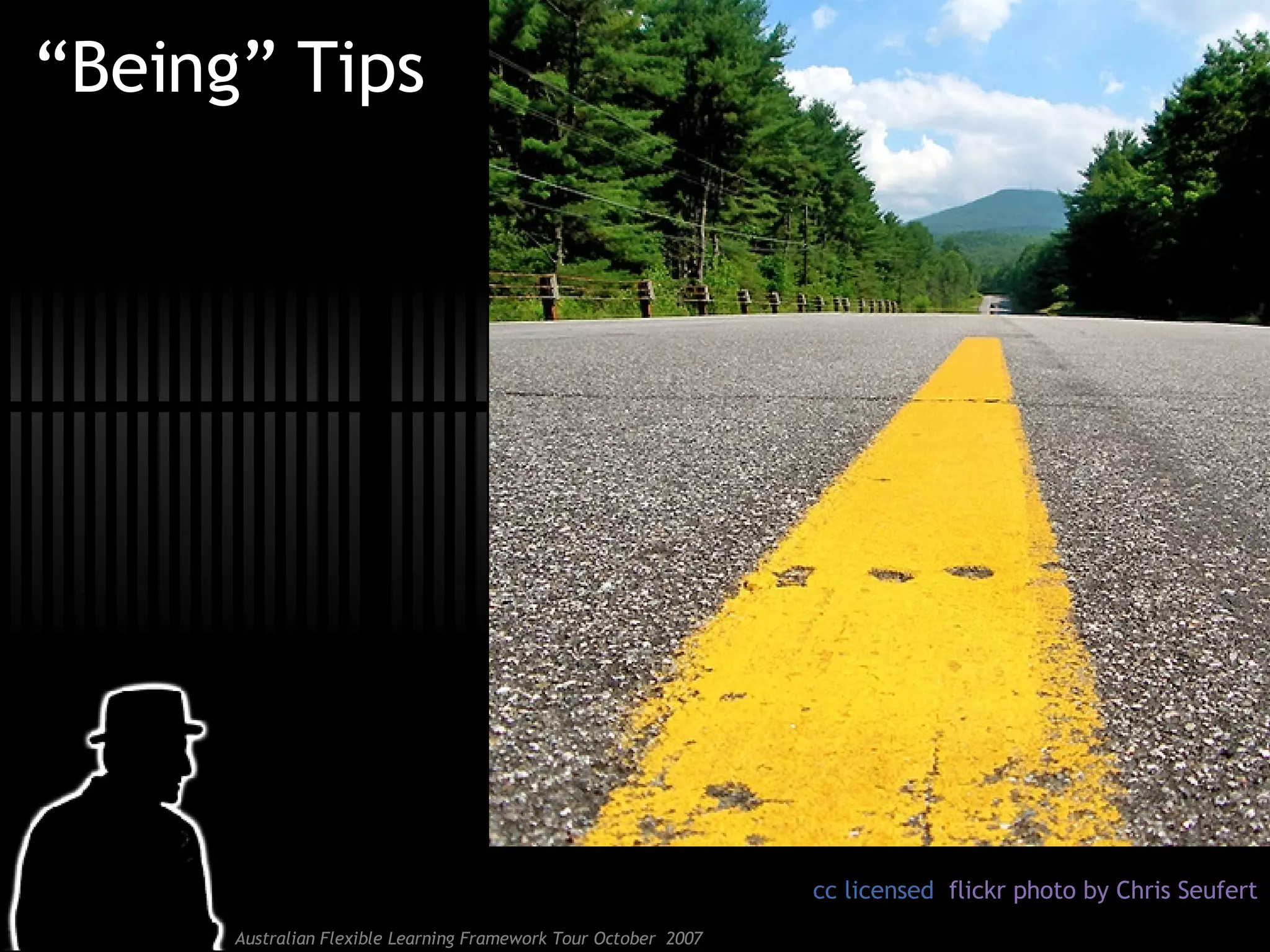 “ Being” Tips cc licensed  flickr photo by Chris Seufert 