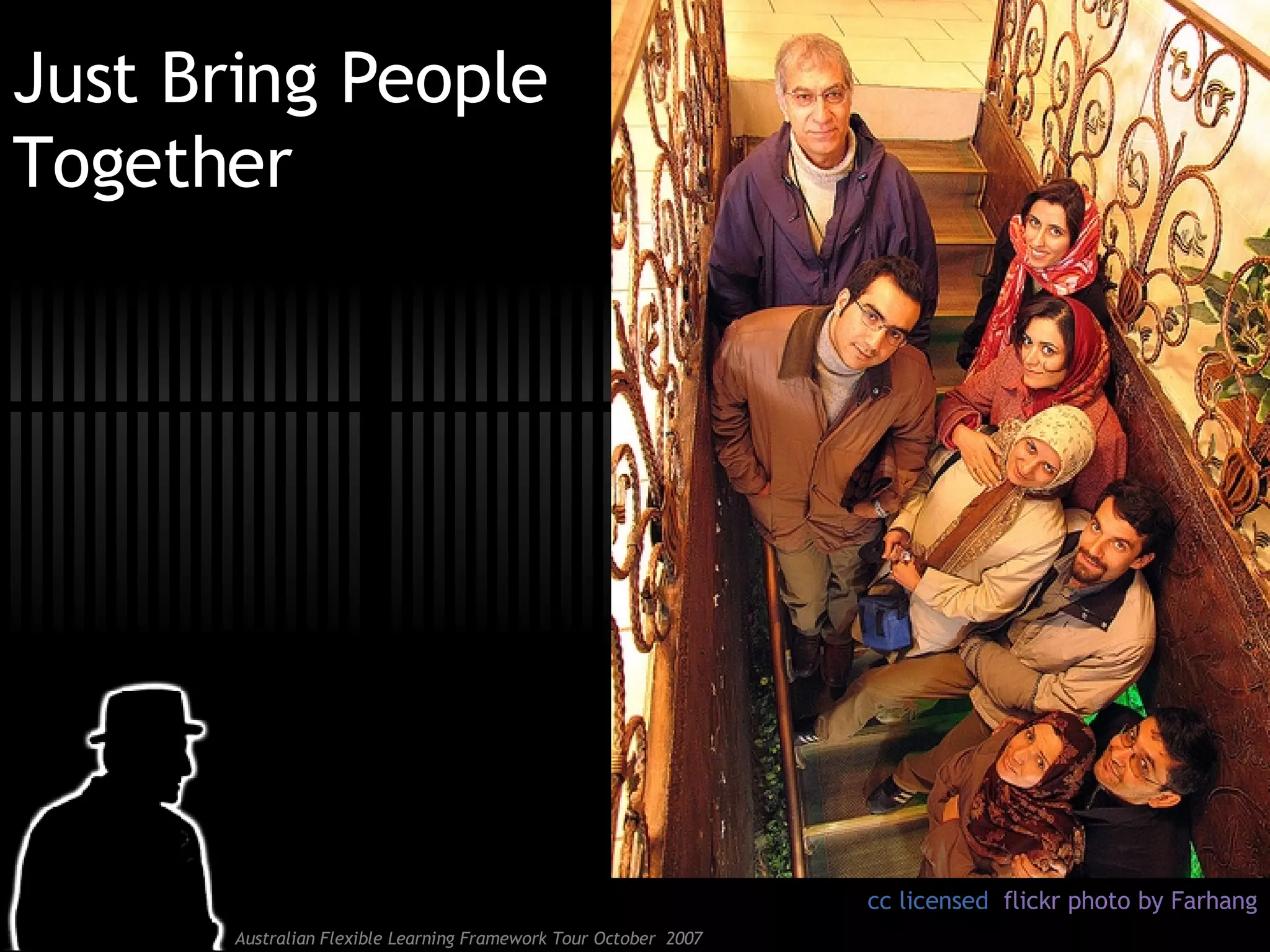 Just Bring People Together cc licensed  flickr photo by Farhang 