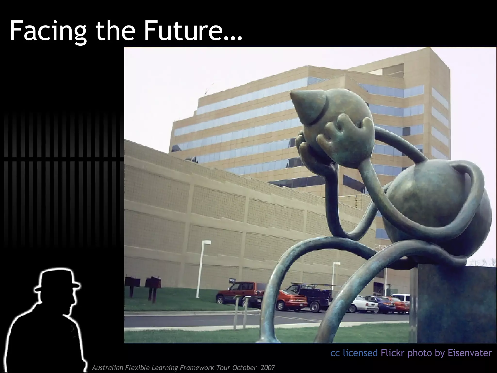 Facing the Future… cc licensed  Flickr  photo by  Eisenvater 