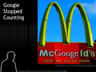 Google  Stopped  Counting modified from cc licensed  Flickr  photo by  pacek 