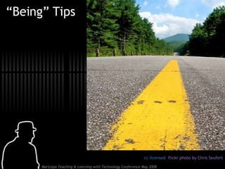 “ Being” Tips cc licensed  flickr photo by Chris Seufert 