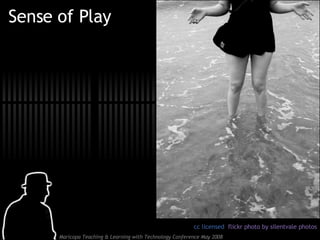 Sense of Play cc licensed  flickr photo by silentvale photos 